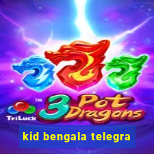 kid bengala telegra