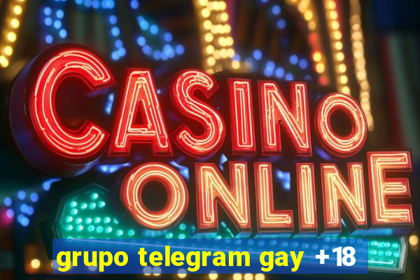 grupo telegram gay +18