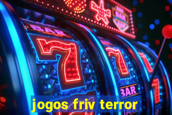 jogos friv terror