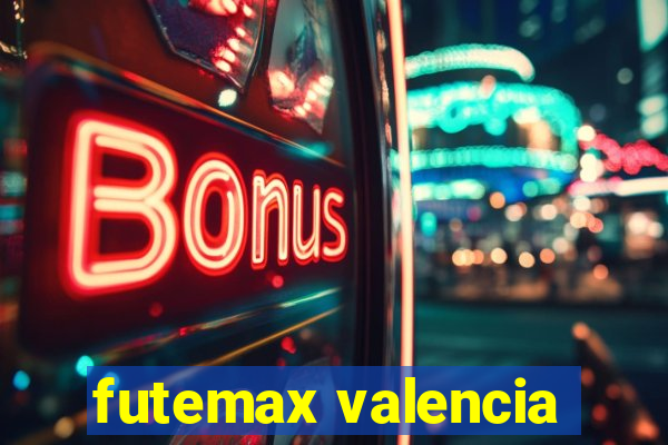 futemax valencia