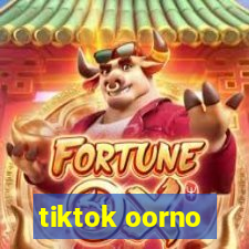 tiktok oorno