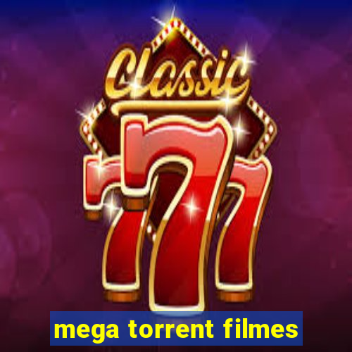 mega torrent filmes