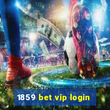 1859 bet vip login