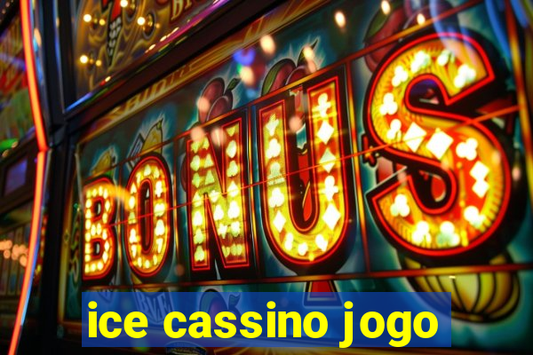 ice cassino jogo