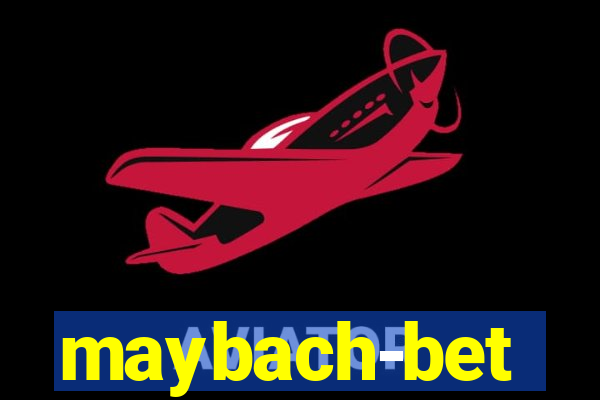 maybach-bet