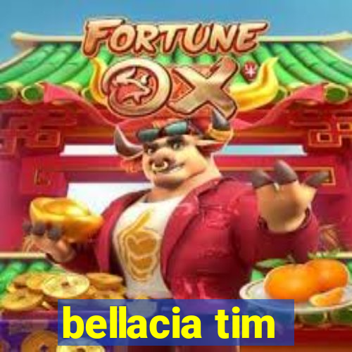 bellacia tim