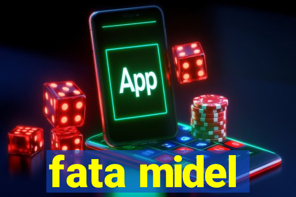 fata midel