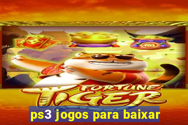 ps3 jogos para baixar