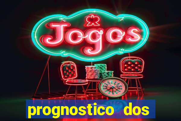 prognostico dos jogos de hoje