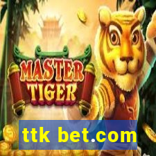 ttk bet.com