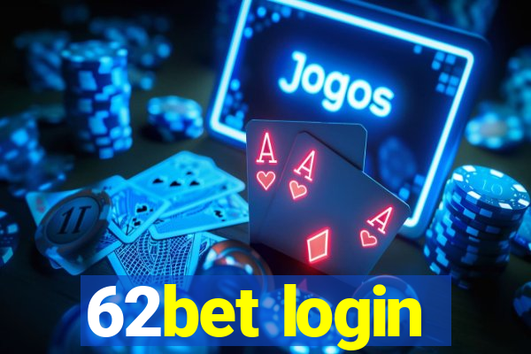 62bet login