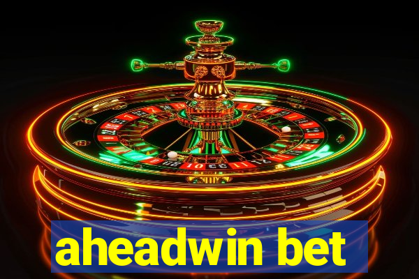 aheadwin bet