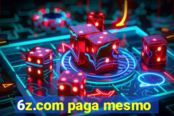 6z.com paga mesmo