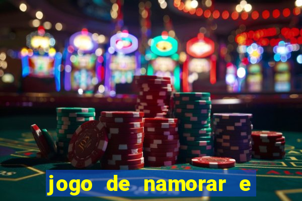 jogo de namorar e fazer filho