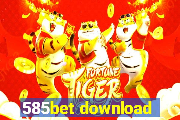 585bet download