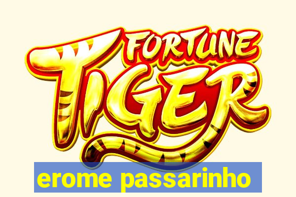 erome passarinho