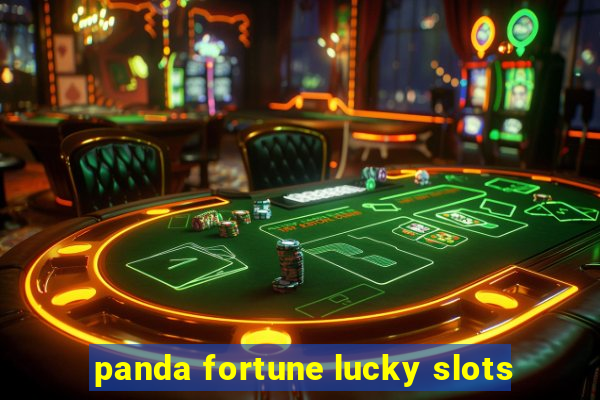 panda fortune lucky slots