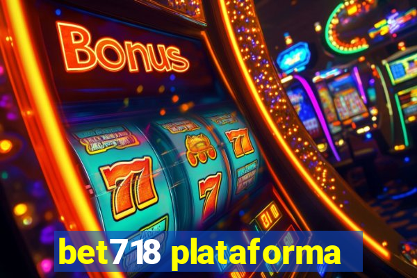 bet718 plataforma