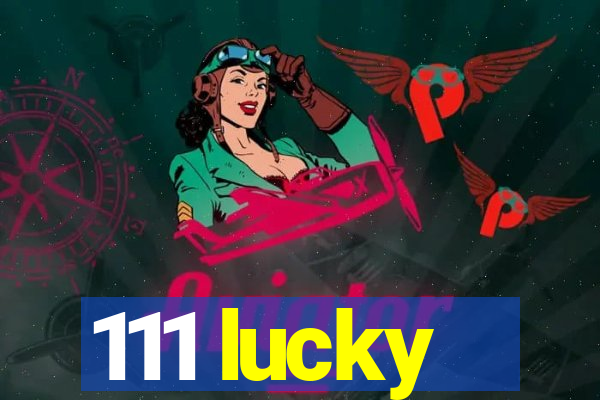 111 lucky