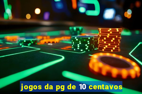 jogos da pg de 10 centavos