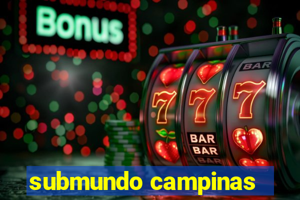 submundo campinas