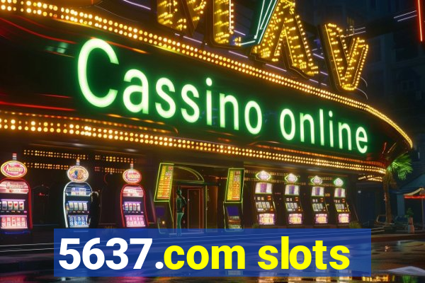 5637.com slots