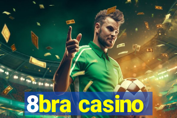 8bra casino