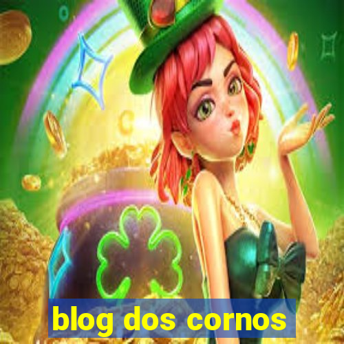 blog dos cornos