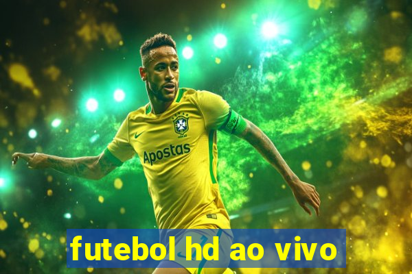 futebol hd ao vivo