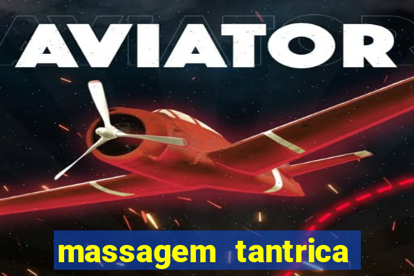 massagem tantrica em santos