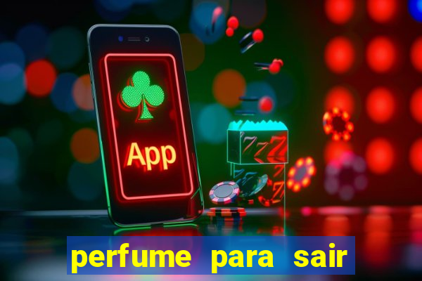 perfume para sair a noite