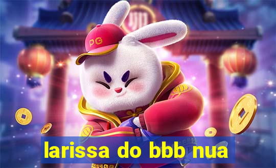 larissa do bbb nua