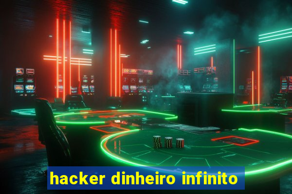 hacker dinheiro infinito