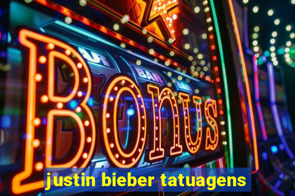 justin bieber tatuagens