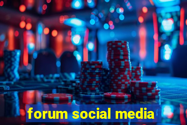 forum social media