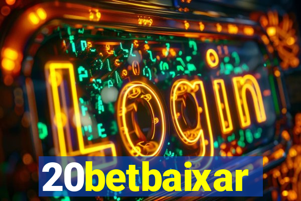 20betbaixar