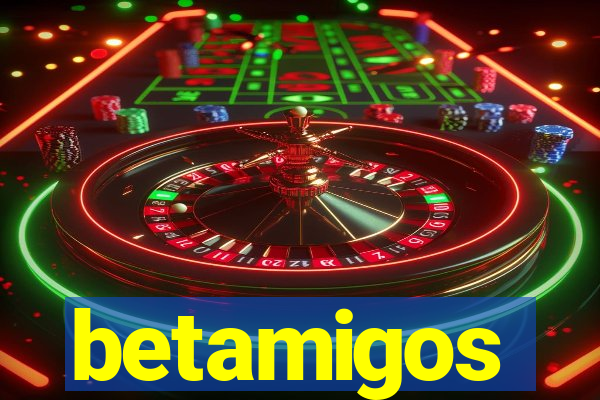 betamigos