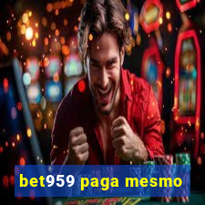 bet959 paga mesmo