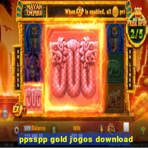 ppsspp gold jogos download