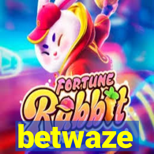 betwaze