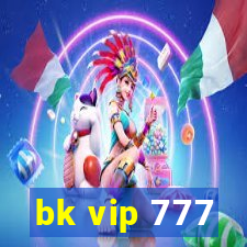 bk vip 777