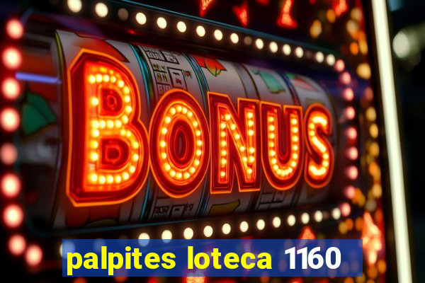 palpites loteca 1160