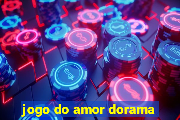 jogo do amor dorama