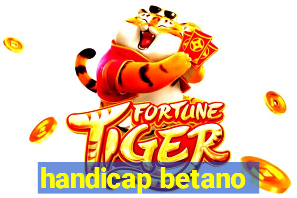 handicap betano