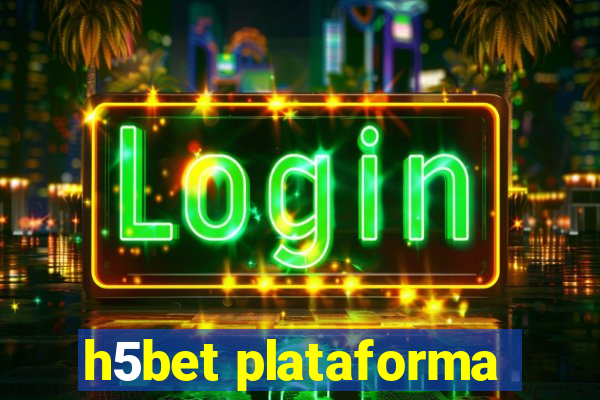 h5bet plataforma