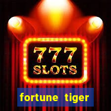 fortune tiger plataforma confiável