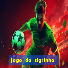 jogo do tigrinho bonus sem deposito