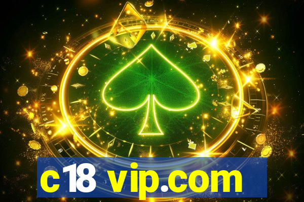 c18 vip.com