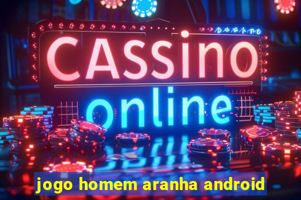 jogo homem aranha android