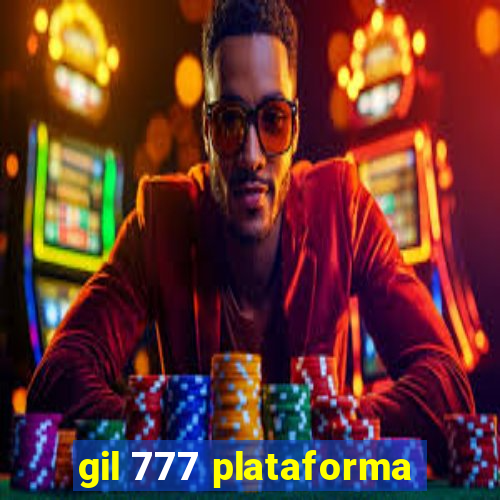 gil 777 plataforma